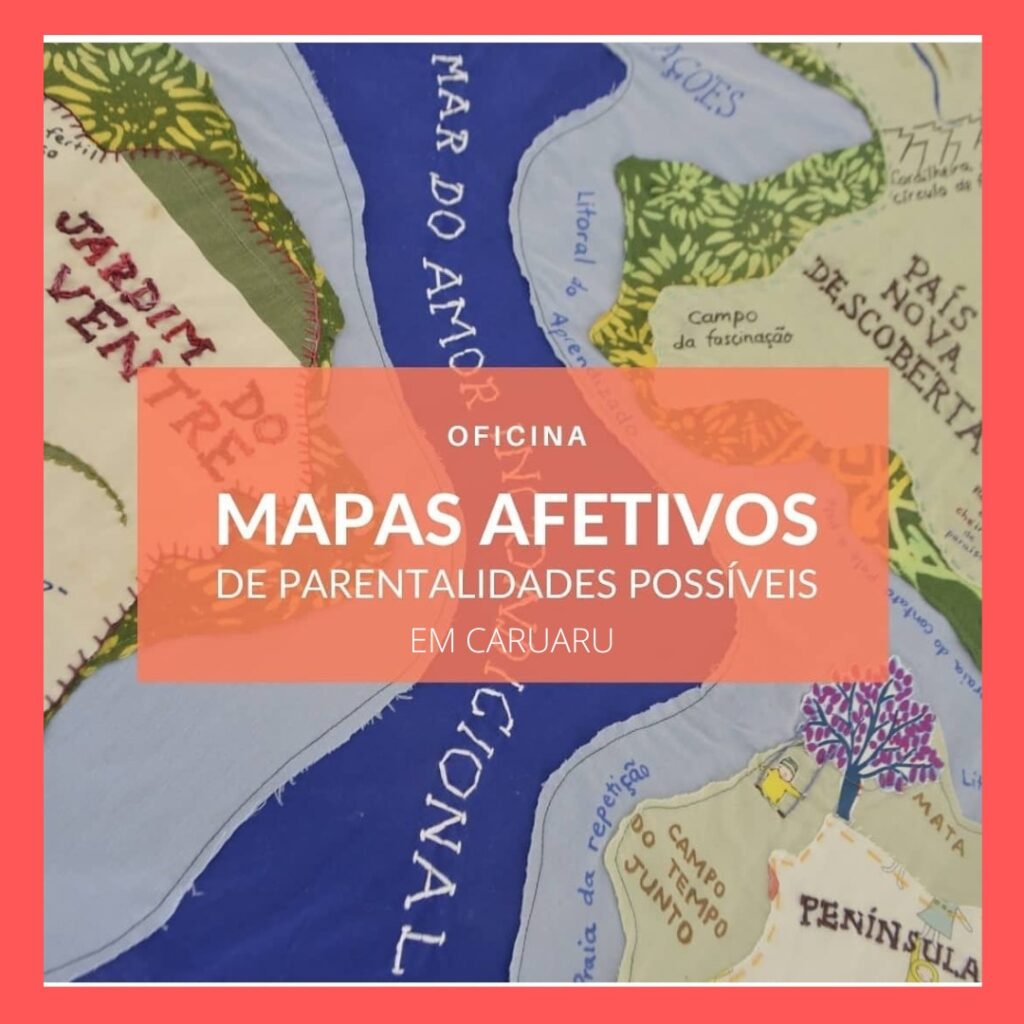 Oficina de Mapas Afetivos de Parentalidades Possíveis em Caruaru