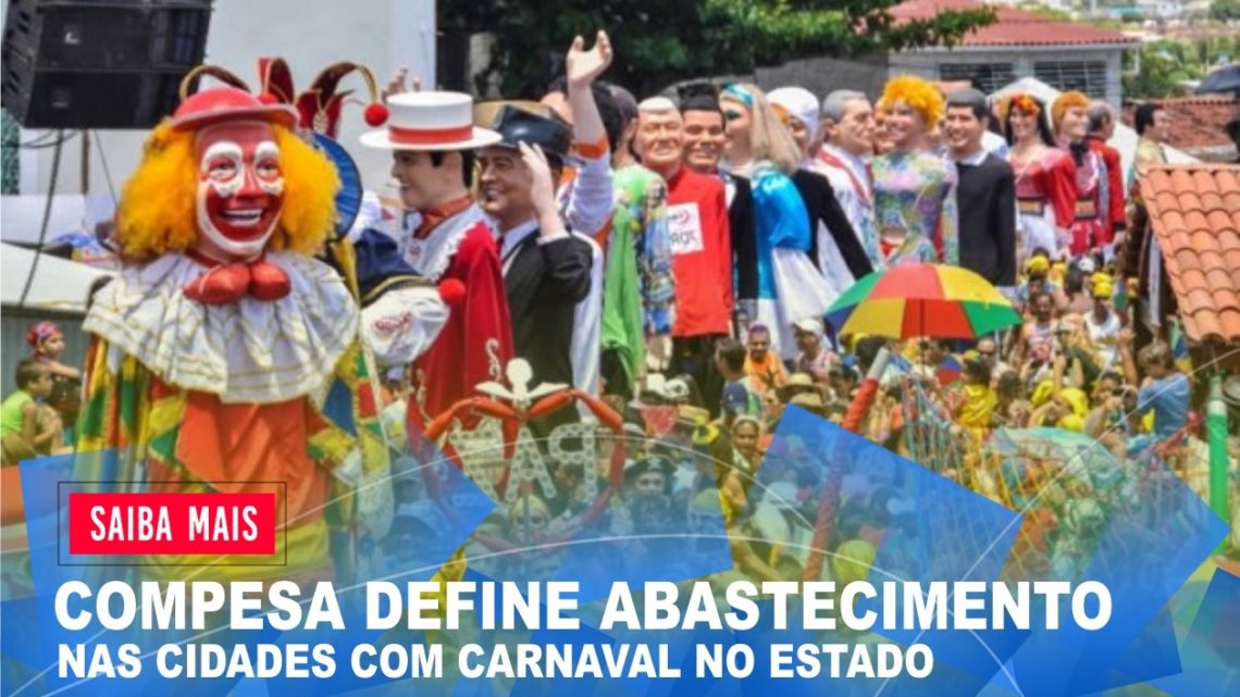 Confira o esquema especial de abastecimento da Compesa para o Carnaval no Estado e teleatendimento