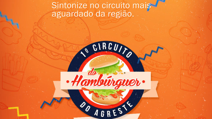 Circuito do Hambúrguer do Agreste será realizado em Caruaru