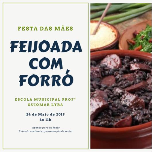 Festa das Mães: Feijoada com Forró na Escola Guiomar Lyra Festa das Mães: Feijoada com Forró na Escola Guiomar Lyra