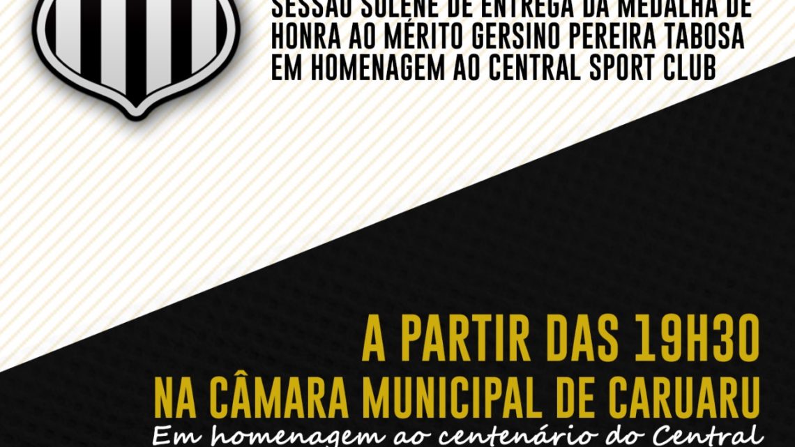 Central S.C. será homenageado na Câmara de Caruaru nesta sexta (14) Central S.C. será homenageado na Câmara de Caruaru nesta sexta (14)