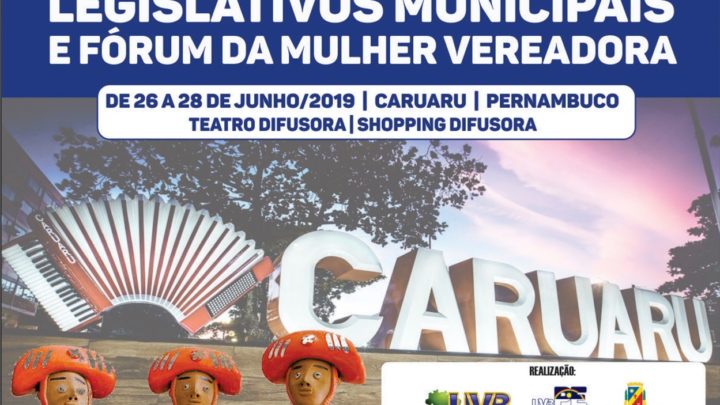 UVB realiza Encontro Nacional de Legislativos Municipais e Fórum da Mulher Vereadora em Caruaru