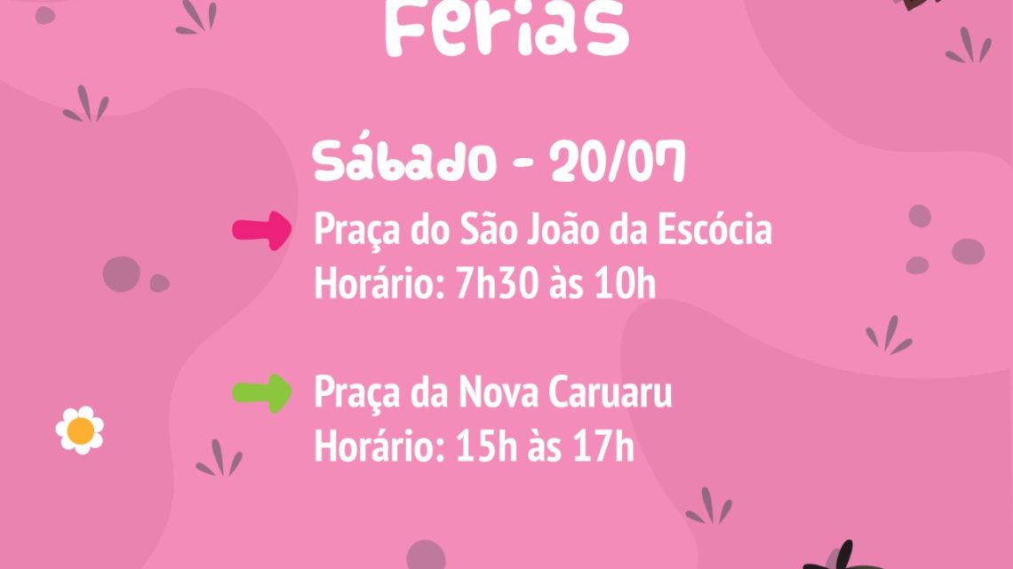Projeto Caruaru Brincando na Férias nos bairros São João da Escócia e Nova Caruaru sábado (20) Projeto Caruaru Brincando na Férias nos bairros São João da Escócia e Nova Caruaru sábado (20)