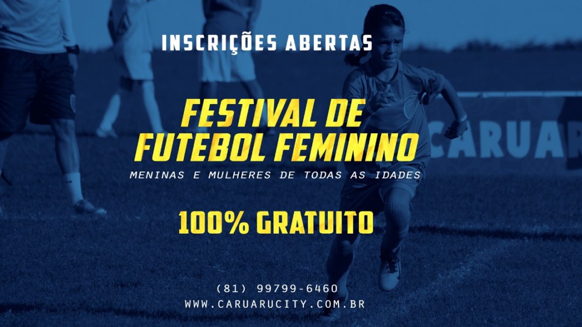 Inscrições abertas para o 1° Festival de Futebol Feminino de Caruaru