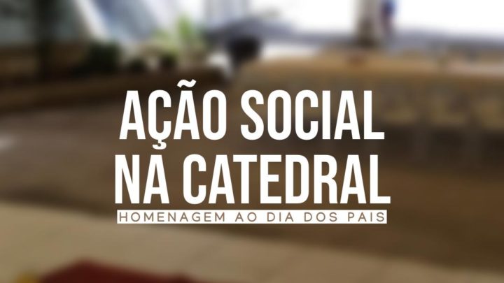 Catedral de Caruaru promove ação social nesta sexta (9)