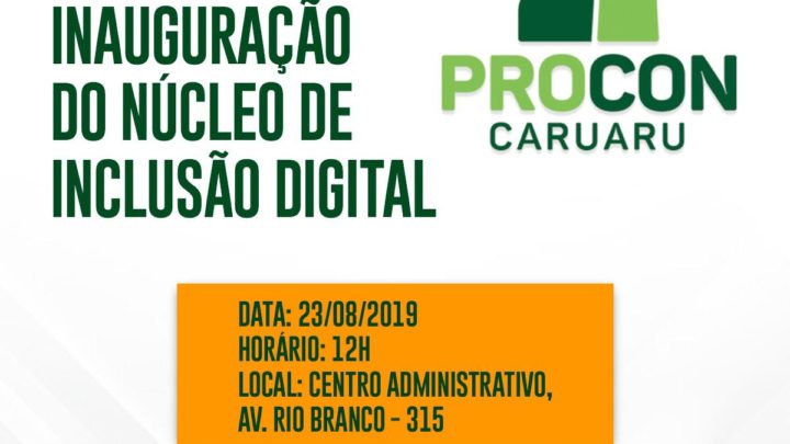 Procon Caruaru vai inaugurar Núcleo de Inclusão Digital