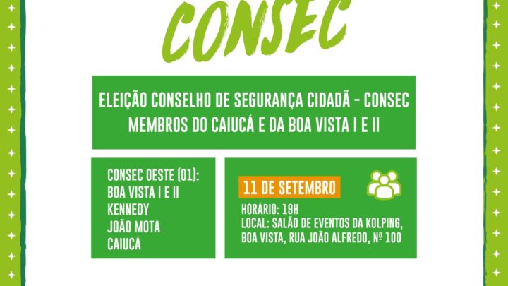 Moradores dos bairros Boa Vista, Kennedy, João Mota e Caiucá recebem reunião do CONSEC nesta quarta (11)