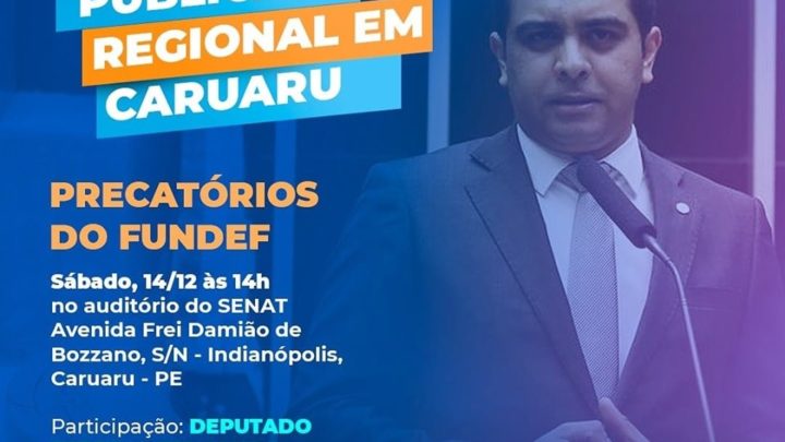 Audiência Pública em Caruaru sobre os precatórios do FUNDEF sábado (14)