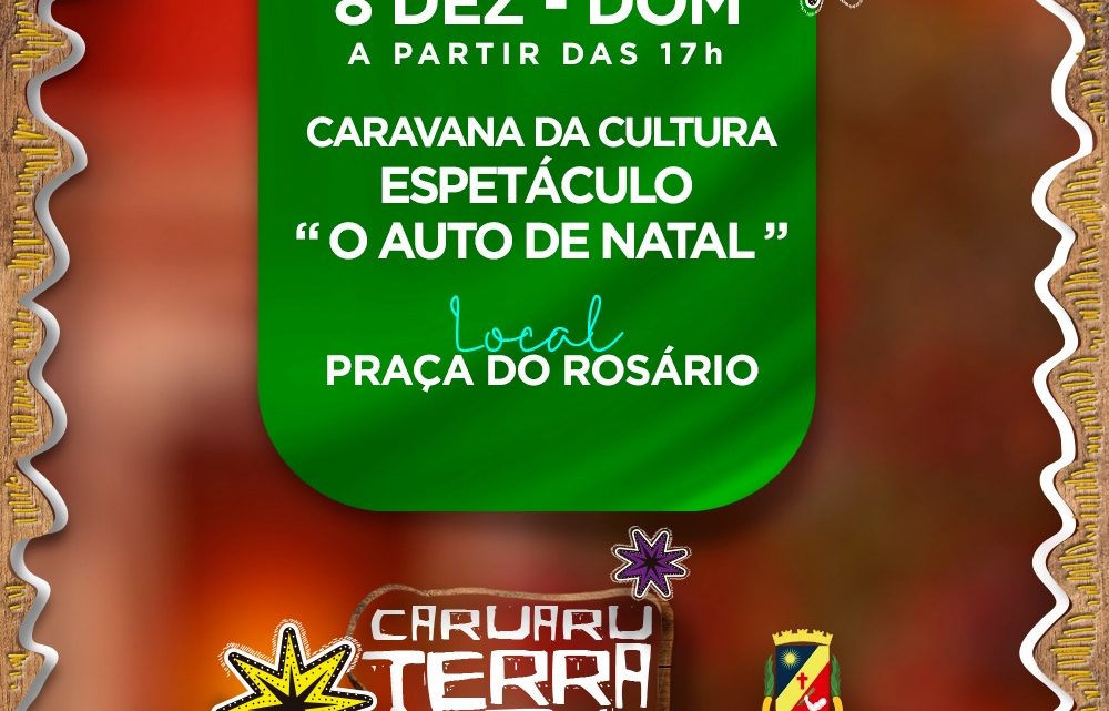 Caravanas da Cultura” começam neste domingo (8) e descentralizam programação do ciclo natalino em Caruaru