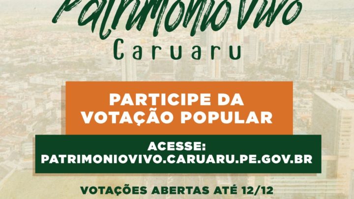 Prefeitura de Caruaru abre votação popular para o Registro do Patrimônio Vivo