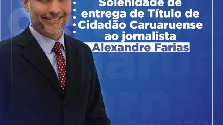 Alexandre Farias vai receber Título de Cidadão Caruaruense