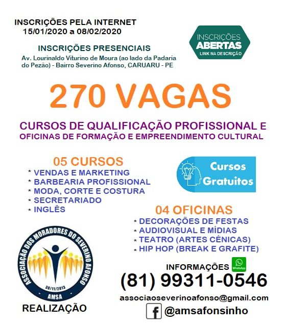 Inscrições abertas para Cursos de capacitação profissional e Oficinas de formação na Associação dos Moradores do Severino Afonso Inscrições abertas para Cursos de capacitação profissional e Oficinas de formação na Associação dos Moradores do Severino Afonso