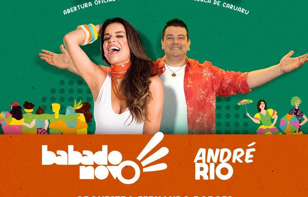 Carnaval Caruaru Cultural terá Babado Novo e André Rio; Confira a programação