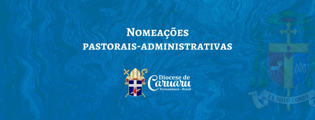 Dom Ruy faz primeiras nomeações pastorais-administrativas na Diocese de Caruaru