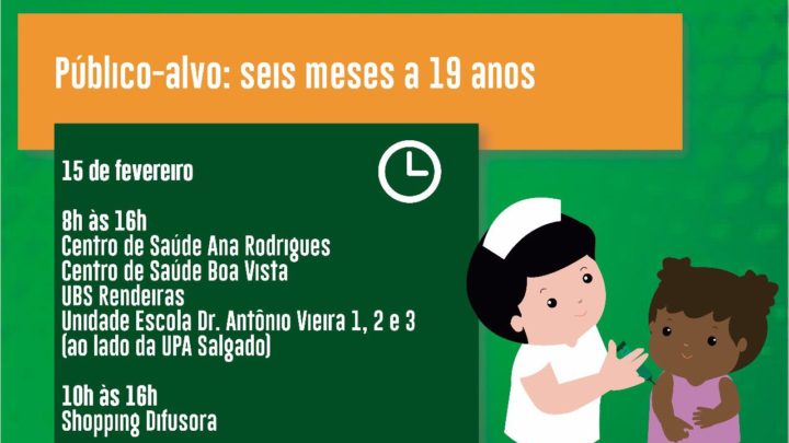 Dia D” da Campanha Nacional de Vacinação contra Sarampo neste sábado (15)