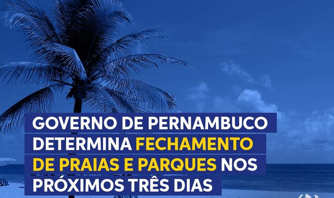 Comércio e Escolas continuam fechados em abril; Praias e Parques fechados neste fim de semana em Pernambuco Comércio e Escolas continuam fechados em abril; Praias e Parques fechados neste fim de semana em Pernambuco