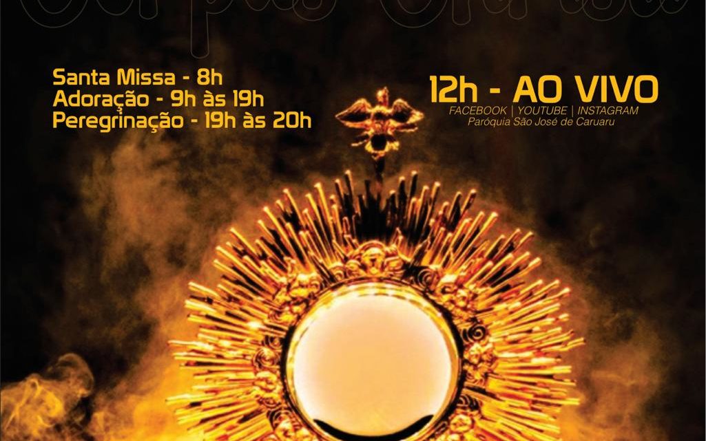 Confira a programação de Corpus Christi na Paróquia São José em Caruaru nesta quinta (11) Confira a programação de Corpus Christi na Paróquia São José em Caruaru nesta quinta (11)