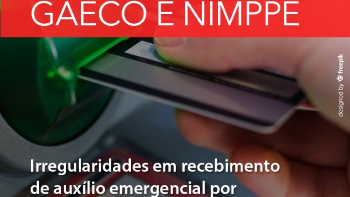 MPPE descobre mais de 14 mil servidores estaduais e municipais recebendo auxílio emergencial sem direito