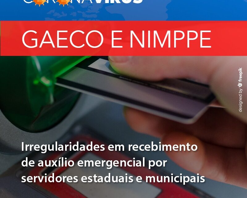 MPPE descobre mais de 14 mil servidores estaduais e municipais recebendo auxílio emergencial sem direito