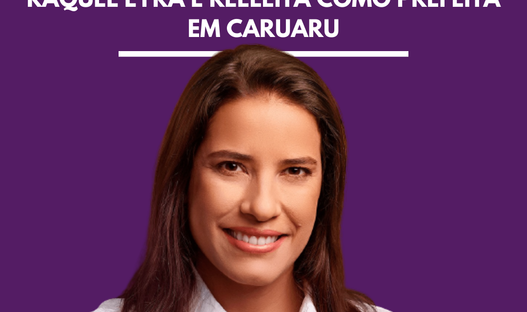 Raquel Lyra é reeleita prefeita de Caruaru