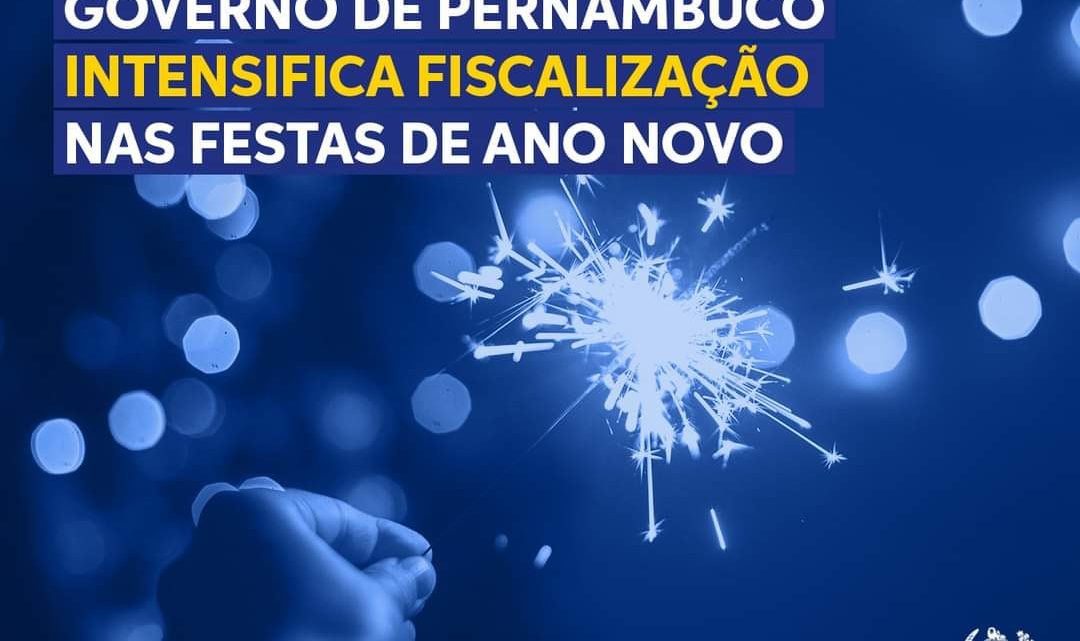 Governo-PE intensifica fiscalização nas festas de Ano Novo