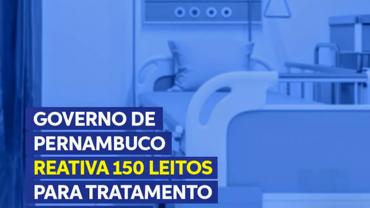 Governo-PE reativa 150 leitos para tratamento da Covid-19
