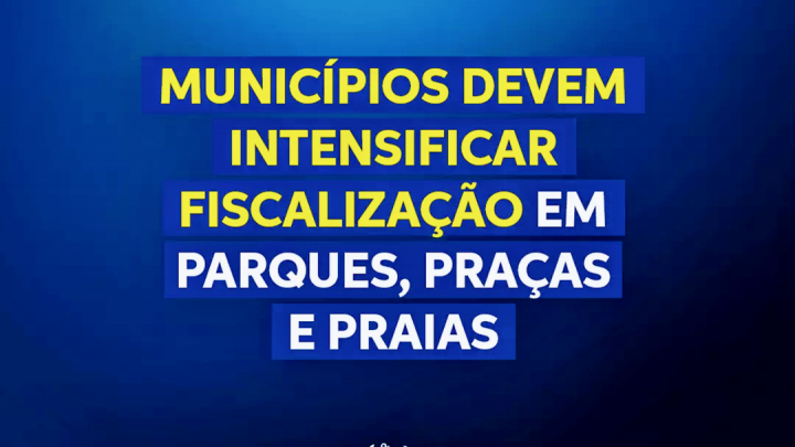 Municípios devem intensificar fiscalizações em parques, praças e praias
