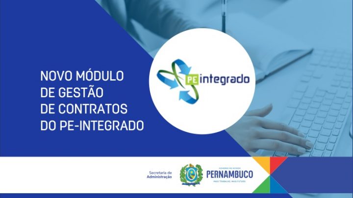 Governo do Estado lança módulo de gestão de contratos do PE-Integrado