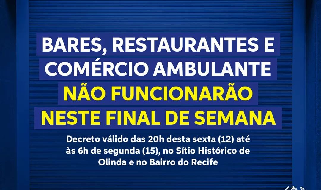 Proibido funcionamento de bares, restaurantes e comércio ambulante no Bairro do Recife e Sítio Histórico de Olinda