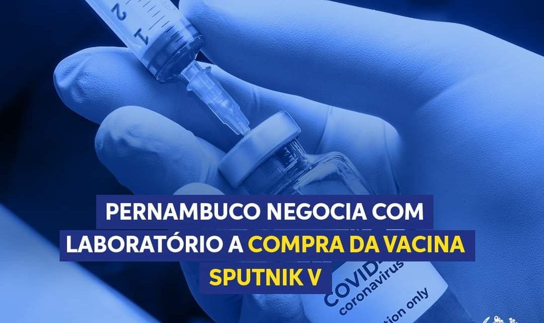 Pernambuco negocia com laboratório a compra da vacina Sputnik V Pernambuco negocia com laboratório a compra da vacina Sputnik V
