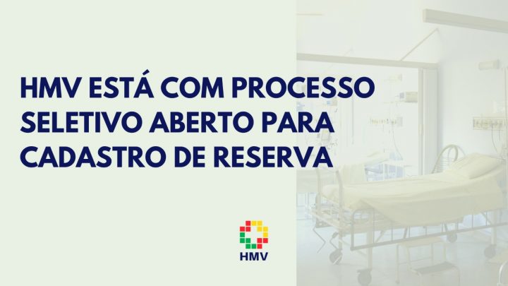 HMV está com processo seletivo aberto para cadastro de reserva