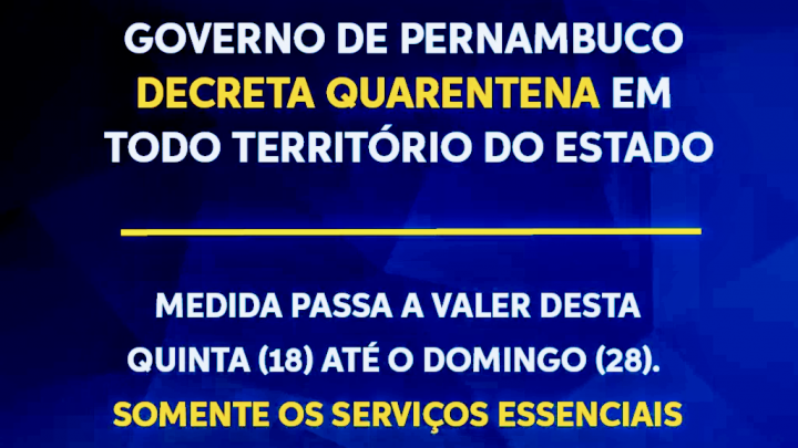 Quarentena começa quinta-feira (18) em Pernambuco; Veja o que abre e fecha