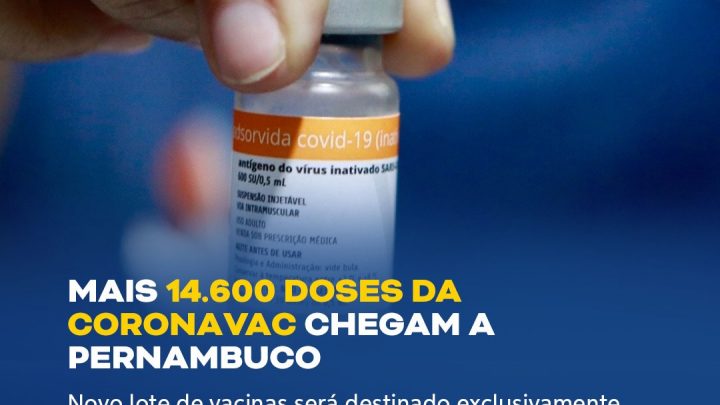 Mais 14.600 doses da Coronavac chegam a Pernambuco