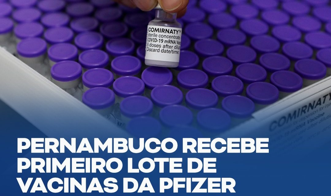 Pernambuco recebe primeiro lote de vacinas da Pfizer/BioNTech