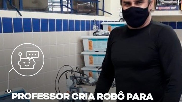 Professor cria robô para combater o contágio pela Covid-19 em escola de Pernambuco