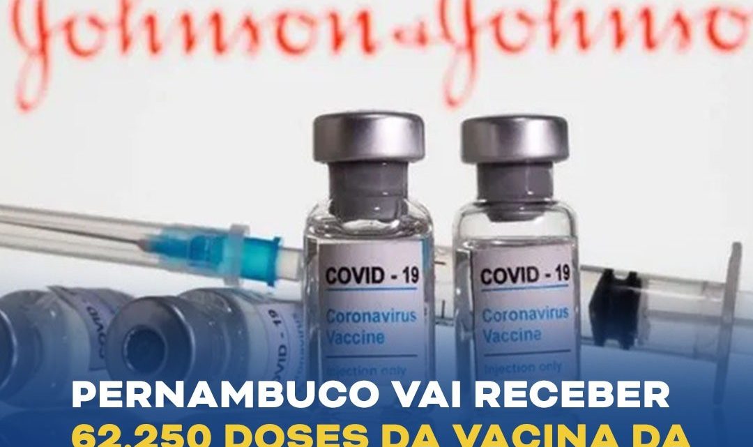 Pernambuco vai receber 62.250 doses da vacina da Janssen de dose única Pernambuco vai receber 62.250 doses da vacina da Janssen de dose única