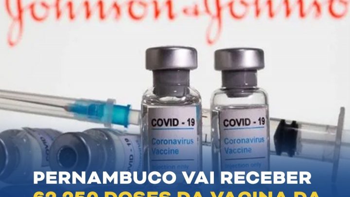 Pernambuco vai receber 62.250 doses da vacina da Janssen de dose única