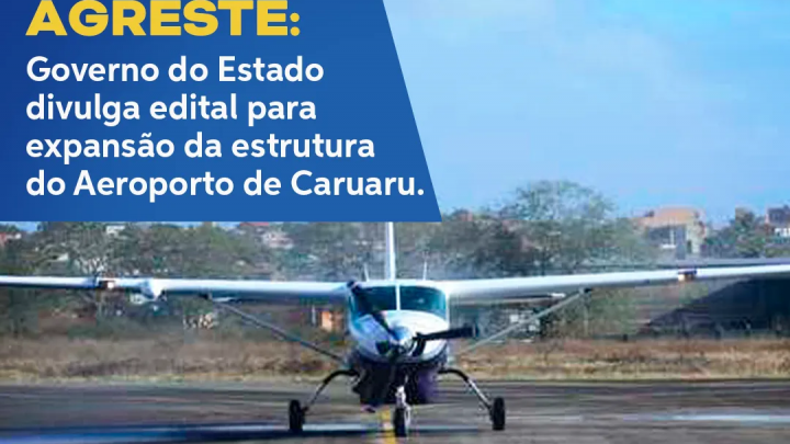 Governo-PE divulga edital para expansão da estrutura do Aeroporto de Caruaru