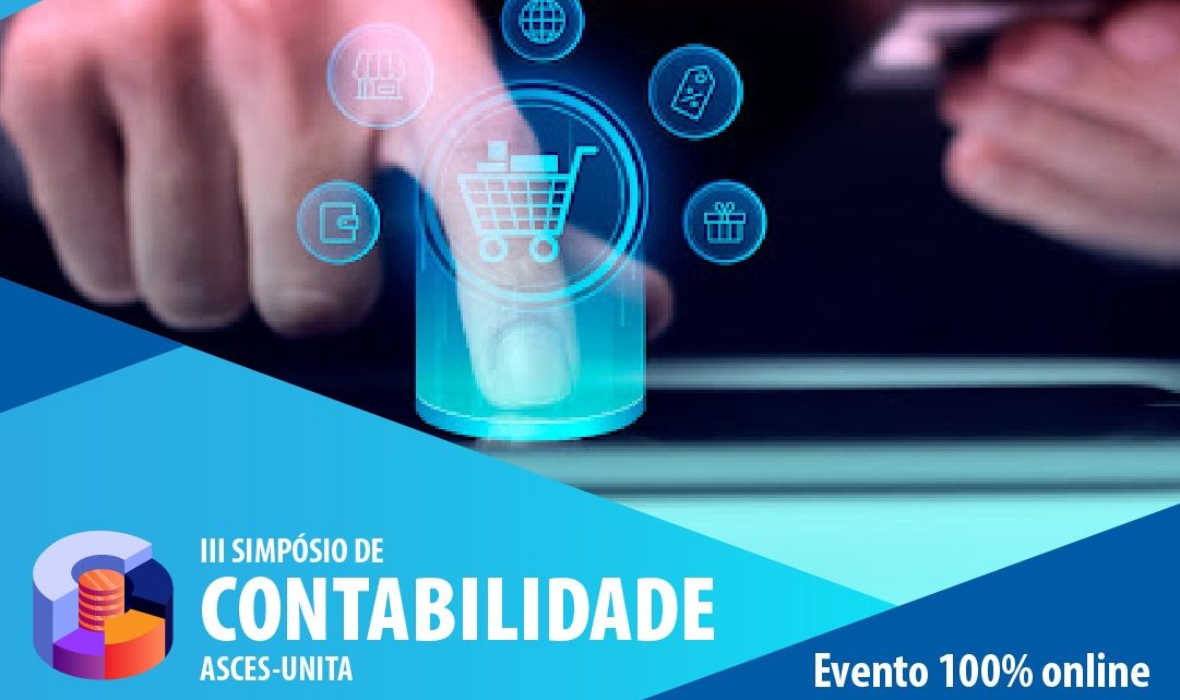 Simpósio de Contabilidade será realizado na Asces-Unita e os desafios do E-commerce serão debatidos na programação Simpósio de Contabilidade será realizado na Asces-Unita e os desafios do E-commerce serão debatidos na programação