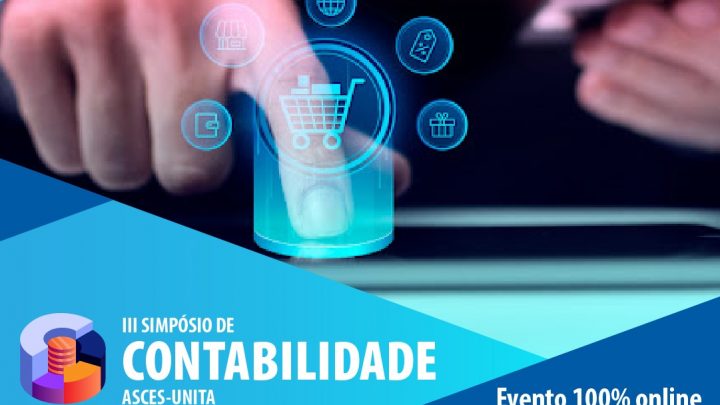Simpósio de Contabilidade será realizado na Asces-Unita e os desafios do E-commerce serão debatidos na programação