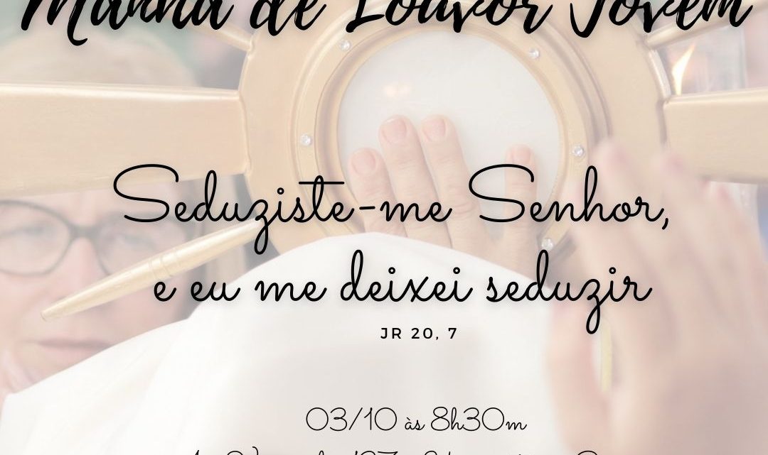 Comunidade Católica Manain realiza manhã de louvor jovem neste domingo (3) Comunidade Católica Manain realiza manhã de louvor jovem neste domingo (3)
