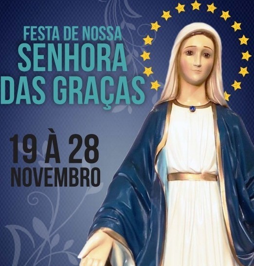 Confira a programação da Festa de Nossa Senhora das Graças – Cidade Jardim Confira a programação da Festa de Nossa Senhora das Graças – Cidade Jardim