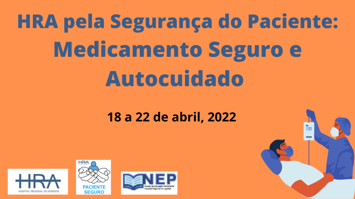 HRA realiza Semana da Segurança do Paciente HRA realiza Semana da Segurança do Paciente
