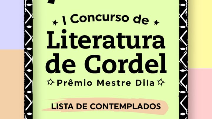 Confira lista de habilitados no 1º Concurso de Literatura de Cordel – Prêmio Mestre Dila