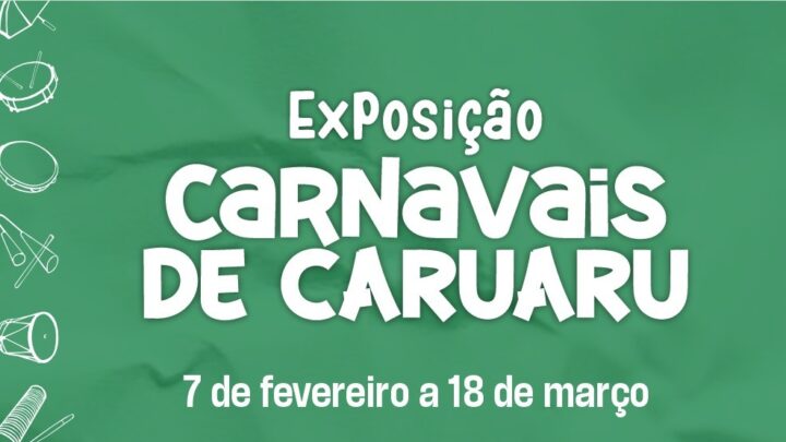 Exposição Carnavais de Caruaru abre semana pré-carnavalesca na cidade