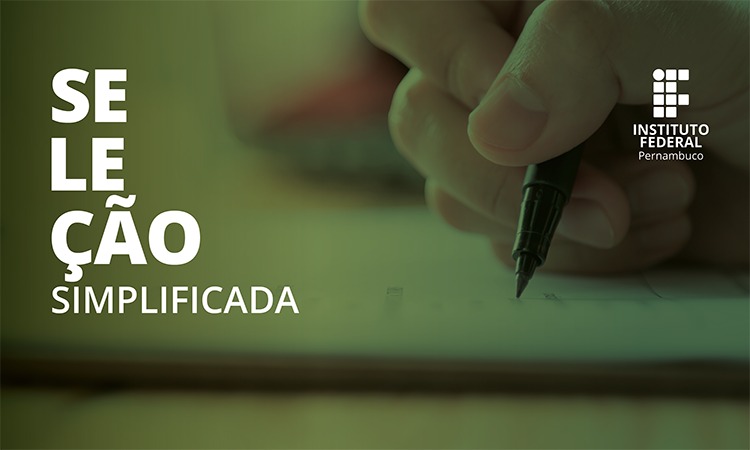 IFPE Caruaru lança Seleção Simplificada para vagas remanescentes IFPE Caruaru lança Seleção Simplificada para vagas remanescentes