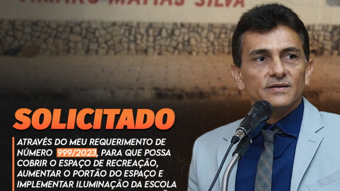 Vereador Mano do Som solicita melhorias na Escola Amaro Matias, no bairro Rendeiras, em Caruaru