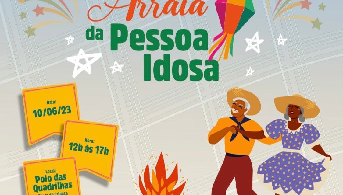 22º Arraial da Pessoa Idosa será realizado em Caruaru
