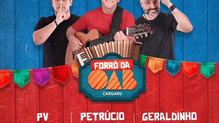 Tradicional Forró da OAB Caruaru será realizado neste sábado (17)