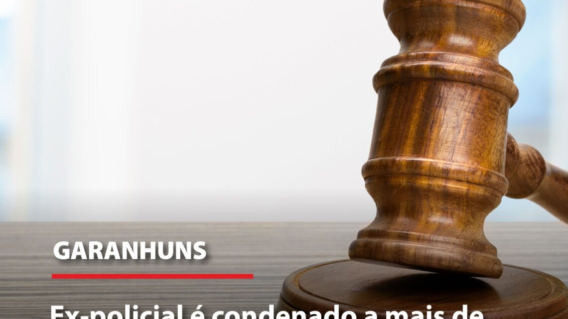 Ex-policial é condenado a mais de 32 anos de prisão por matar esposa e jovem